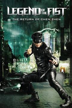 Legend of the fist : the return of Chen Zhen