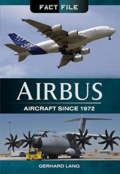 Airbus : aircraft since 1972