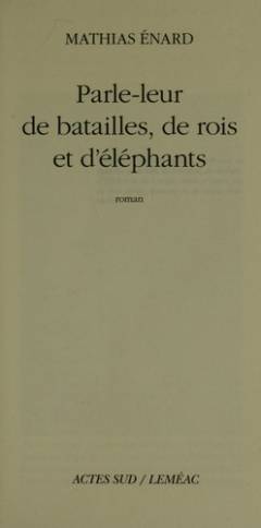Parle-leur de batailles, de rois et d'éléphants