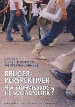 Brugerperspektiver : fra stofmisbrug til socialpolitik?