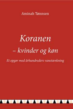 Koranen - kvinder og køn : et opgør med århundreders vanetænkning