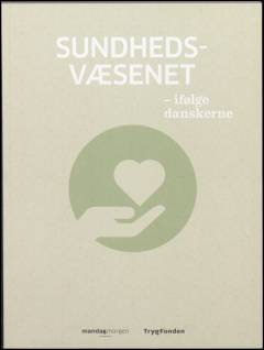 Sundhedsvæsenet - ifølge danskerne