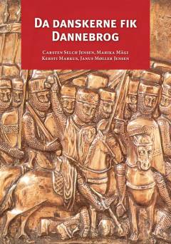 Da danskerne fik Dannebrog : historien om de dansk-estiske relationer omkring år 1200