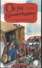Os fra Blomsterkvarteret. Bind 2 : Den dag vi byggede en hule på lossepladsen