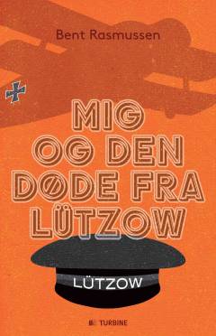 Mig og den døde fra Lützow : i et hjørne af den store krig 1914-1918