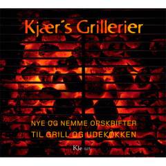 Kjær's grillerier : opskrifter til grill og udekøkken
