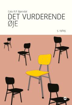 Det vurderende øje : observation, vurdering og udvikling i undervisning og vejledning