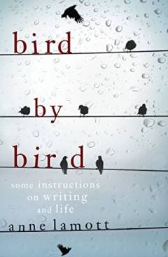 Bird by bird : instructions on writing and life