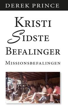 Kristi sidste befaling : missionsbefalingen