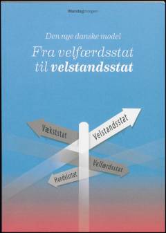 Fra velfærdsstat til velstandsstat : den nye danske model