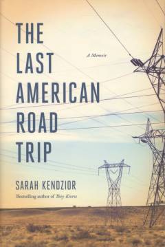 The last American road trip : a memoir