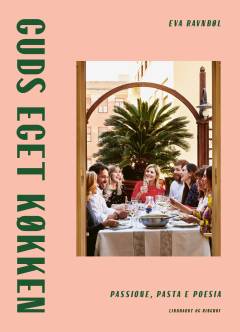 Guds eget køkken : passione, pasta e poesia
