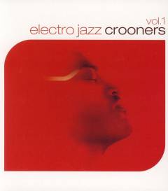 Electro jazz crooners, vol. 1