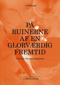 På ruinerne af en glorværdig fremtid