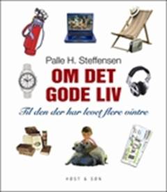 Om det gode liv : til den, der har levet flere vintre