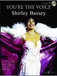 Shirley Bassey : ten classics arranged for voice, piano and guitar, as performed and recorded by the legendary Shirley Bassey
