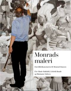 Monrads maleri : om billedkunstneren Ib Monrad Hansen