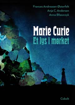 Marie Curie - et lys i mørket
