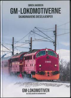 GM-lokomotiverne : Skandinaviens dieselkæmper