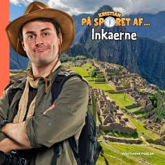 Kristian på sporet af - inkaerne