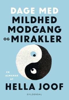 Dage med mildhed, modgang & mirakler : en almanak