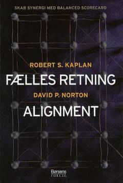 Fælles retning - alignment : skab synergi med balanced scorecard