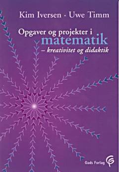 Opgaver og projekter i matematik : kreativitet og didaktik