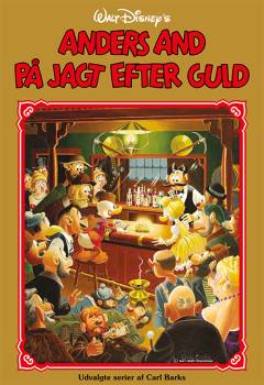 Walt Disney's Anders And - udvalgte serier. Bind 18 : Walt Disney's Anders And på jagt efter guld