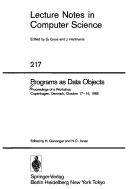 Programs as data objects : proceedings of a workshop, Copenhagen, Denmark, October 17-19, 1985