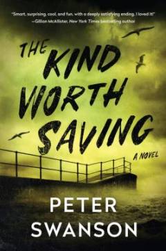 The kind worth saving : a novel