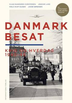 Danmark besat : krig og hverdag 1940-45