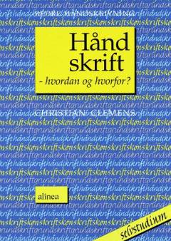 Håndskrift - hvordan og hvorfor? : bedre håndskrivning : selvstudium