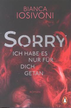 Sorry - ich habe es nur für dich getan