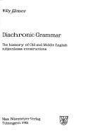 Diachronic grammar : the history of Old and Middle English subjtless constructions