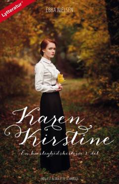 Karen Kirstine : en kærlighedshistorie. 1. del
