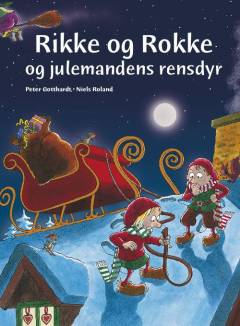 Rikke og Rokke og julemandens rensdyr