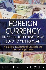Foreign Currency Financial Reporting from Euro to Yen to Yuan : A Guide to Fundamental Concepts and Practical Applications