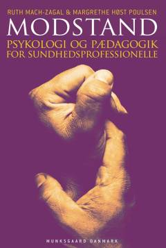 Modstand : psykologi og pædagogik for sundhedsprofessionelle