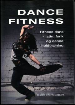Dance fitness : fitness dans - latin, funk og dance holdtræning