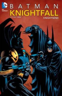 Batman - knightfall. Volume 3 : Knightsend