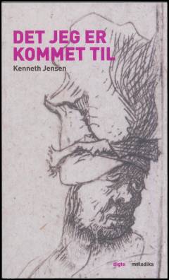 Det jeg er kommet til : digte