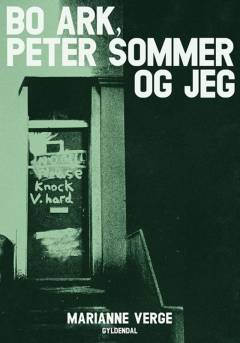 Bo Ark, Peter Sommer og jeg