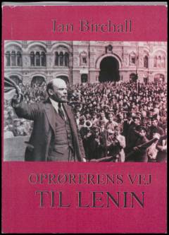 Oprørerens vej til Lenin