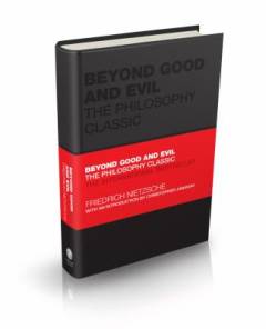Beyond good and evil : the philosophy classic