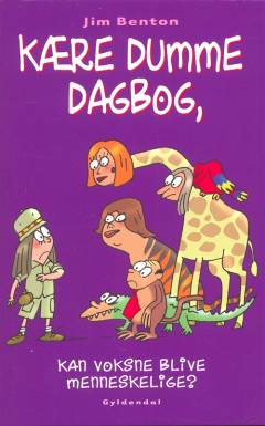 Kære dumme dagbog, kan voksne blive menneskelige?