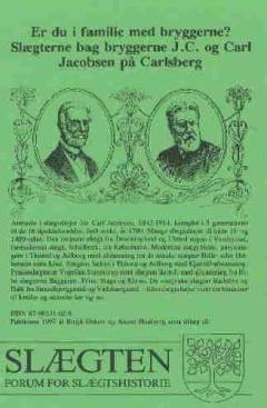 Er du i familie med bryggerne? : slægterne bag bryggerne J.C. og Carl Jacobsen på Carlsberg