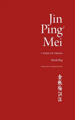 Jin Ping Mei - i vers og prosa. 4. bog