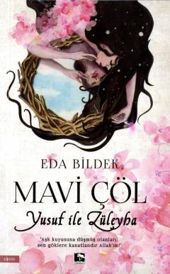 Mavi çöl : Yusuf ile Züleyha