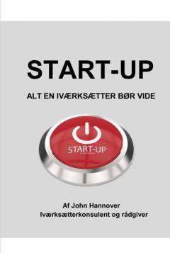 Start-up : alt en iværksætter bør vide