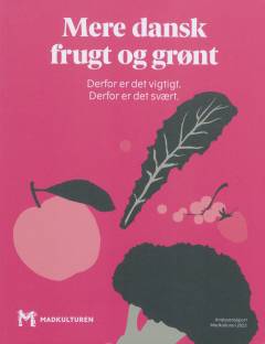 Mere dansk frugt og grønt : derfor er det vigtigt - derfor er det svært : analyserapport